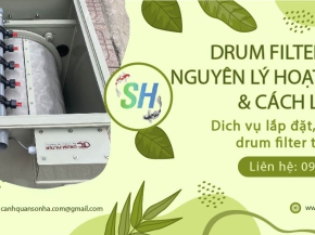 Drum Filter Là Gì? Nguyên Lý Hoạt Động Và Cách Lắp Đặt Đúng Chuẩn